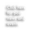 Click here for past news and events